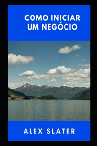 Como iniciar um negócio