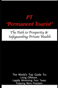 PT - 'Permanent Tourist'