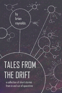 Tales from the Drift