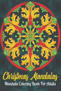 Christmas Mandalas Mandala Coloring Book For Adults