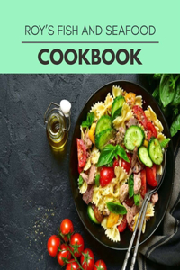Roy's Fish And Seafood Cookbook