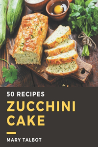 50 Zucchini Cake Recipes