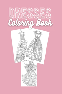 Dresses Coloring Book