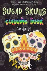 Sugar Skulls Coloring Book For Adults