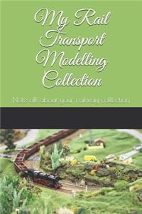 My Rail Transport Modelling Collection