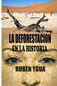 La Deforestación En La Historia