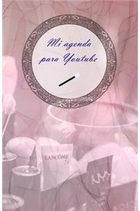 Mi agenda para youtube