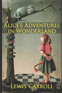 Alice In Wonderland (Annotated & Illustrated) Edition Children Book