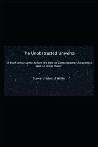 The Unobstructed Universe