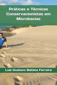 Práticas e Técnicas Conservacionistas em Microbacias