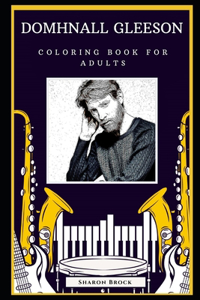 Domhnall Gleeson Coloring Book for Adults