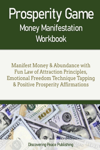 Prosperity Game Money Manifestation Workbook