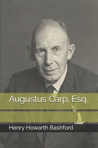 Augustus Carp, Esq.