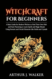 Witchcraft For Beginners