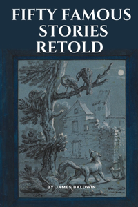 Fifty Famous Stories Retold