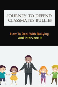 Journey To Defend Classmate's Bullies