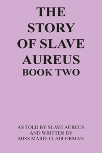 Story of Slave Aureus Book Two