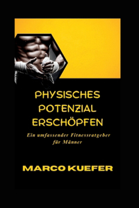 Physisches Potenzial Erschöpfen