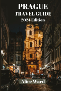 Prague Travel Guide 2024