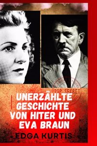 Unerzählte Geschichte Von Hiter Und Eva Braun