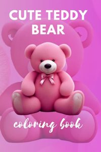 Cute Teddy Bear Coloring Book