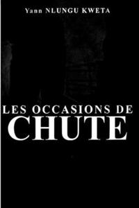 Les Occasions de Chute