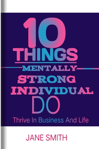 10 things mentally strong individual do
