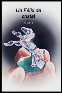 Un Félix de cristal