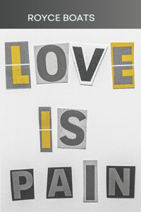 Love Is Pain