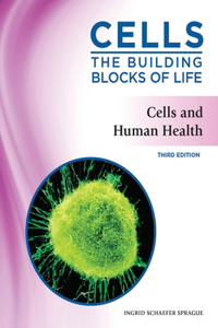 Cells and Human Health, Third Edition