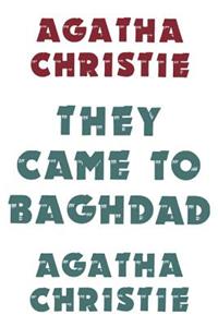 They Came to Baghdad