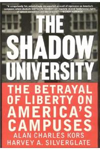 Shadow University: The Betrayal of Liberty on America's Campuses