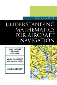 Understanding Mathematics for Aircraft Navigation