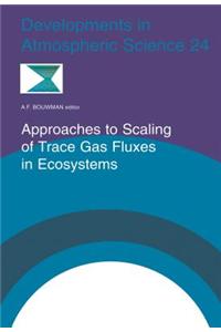 Approaches to Scaling of Trace Gas Fluxes in Ecosystems