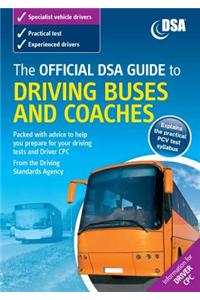 The Official Dsa Guide to Driving Buses and Coaches