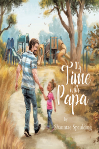 My Time With Papa
