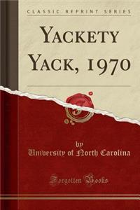 Yackety Yack, 1970 (Classic Reprint)