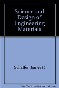 Science and Design of Engineering Materials