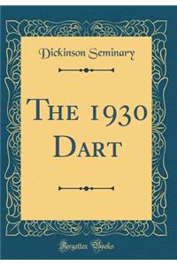 The 1930 Dart (Classic Reprint)