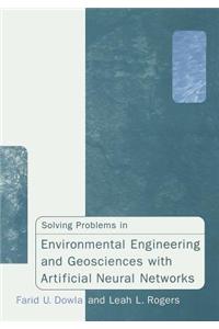 Solving Problems in Environmental Engineering and Geosciences with Artificial Neural Networks