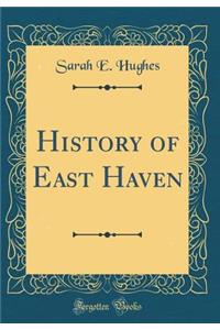 History of East Haven (Classic Reprint)