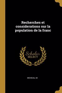 Recherches et considerations sur la population de la franc