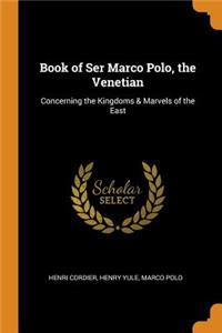 Book of Ser Marco Polo, the Venetian