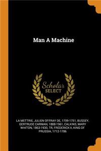 Man a Machine