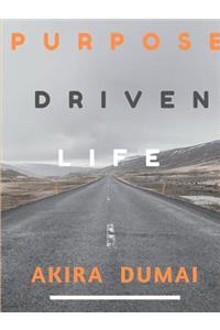 Purpose Driven Life