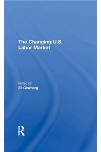 The Changing U.s. Labor Market
