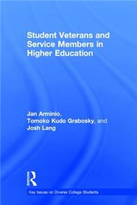 Student Veterans and Service Members in Higher Education