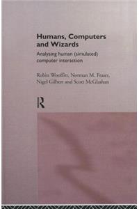 Humans, Computers and Wizards