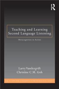 Teaching and Learning Second Language Listening