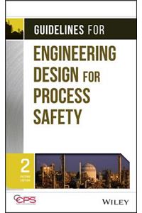 Guidelines for Engineering Design for Process Safety